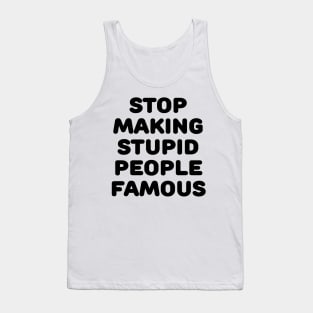 Stupid People Tank Top